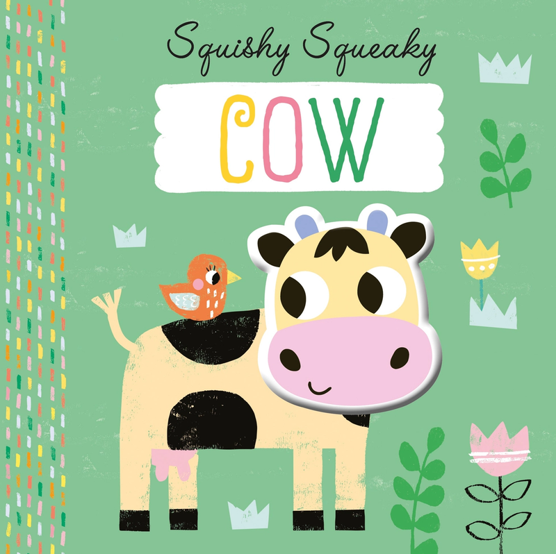 Squishy, Squeaky Cow Board Book