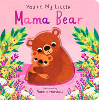 You're My Little Mama Bear Book