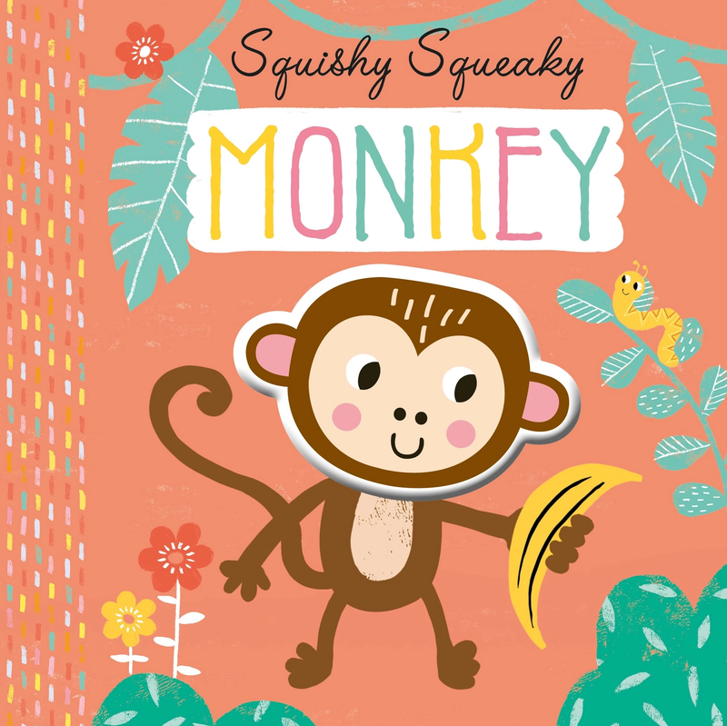 Squishy, Squeaky Monkey Board Book