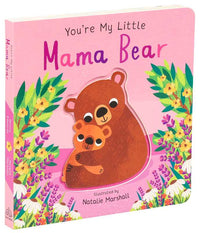 You're My Little Mama Bear Book